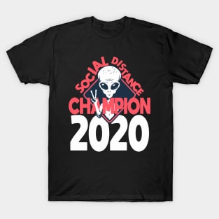 Social Distancing Champion - Alien - UFOs - 2020 T-Shirt